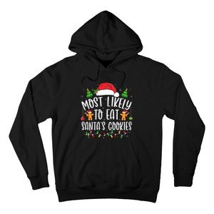 Most Likely To Eat Santa's Cookies Christmas Matching Family Hoodie