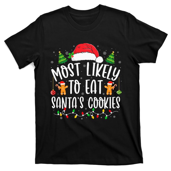 Most Likely To Eat Santa's Cookies Christmas Matching Family T-Shirt