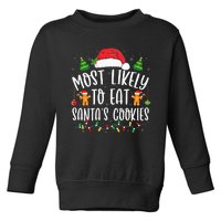 Most Likely To Eat Santa's Cookies Christmas Matching Family Toddler Sweatshirt