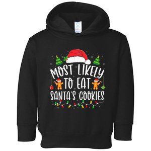 Most Likely To Eat Santa's Cookies Christmas Matching Family Toddler Hoodie