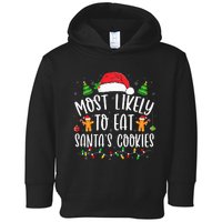 Most Likely To Eat Santa's Cookies Christmas Matching Family Toddler Hoodie