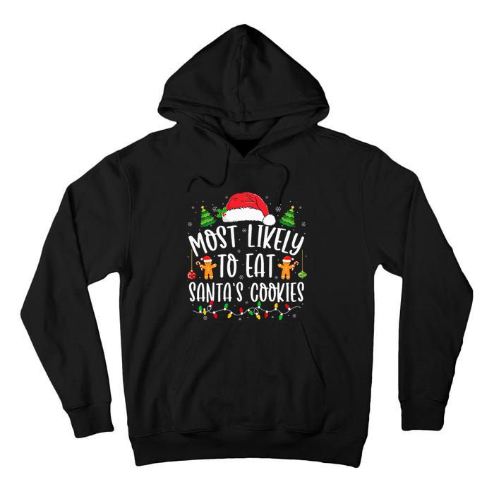 Most Likely To Eat Santa's Cookies Christmas Matching Family Tall Hoodie