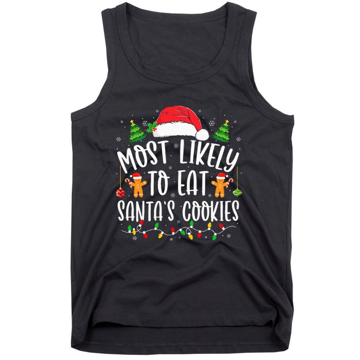 Most Likely To Eat Santa's Cookies Christmas Matching Family Tank Top