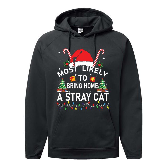 Most Likely To Bring Home A Stray Cat Christmas Matching Performance Fleece Hoodie