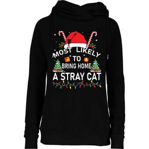 Most Likely To Bring Home A Stray Cat Christmas Matching Womens Funnel Neck Pullover Hood