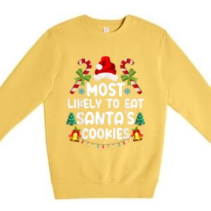 Most Likely To Eat SantaS Cookies Christmas Family Matching Premium Crewneck Sweatshirt