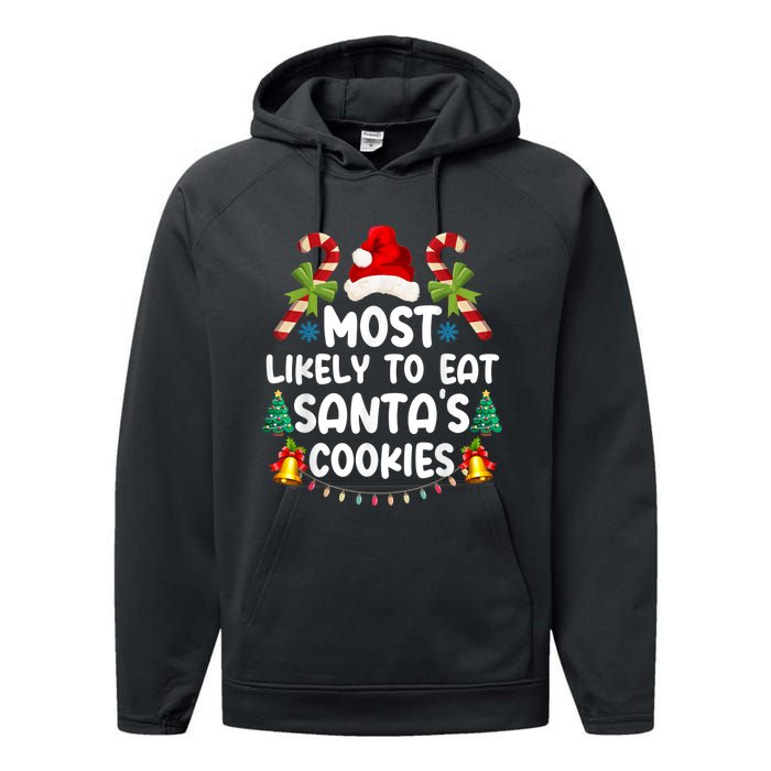 Most Likely To Eat SantaS Cookies Christmas Family Matching Performance Fleece Hoodie