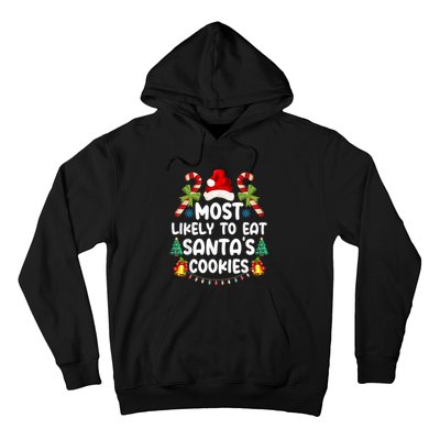 Most Likely To Eat SantaS Cookies Christmas Family Matching Hoodie