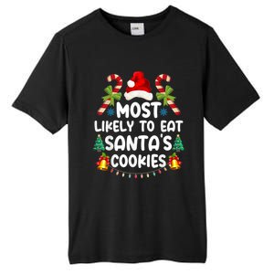 Most Likely To Eat SantaS Cookies Christmas Family Matching Tall Fusion ChromaSoft Performance T-Shirt