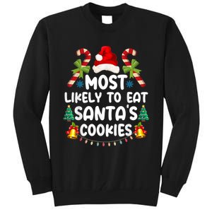 Most Likely To Eat SantaS Cookies Christmas Family Matching Tall Sweatshirt