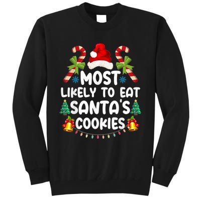 Most Likely To Eat SantaS Cookies Christmas Family Matching Tall Sweatshirt