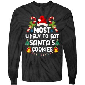 Most Likely To Eat SantaS Cookies Christmas Family Matching Tie-Dye Long Sleeve Shirt