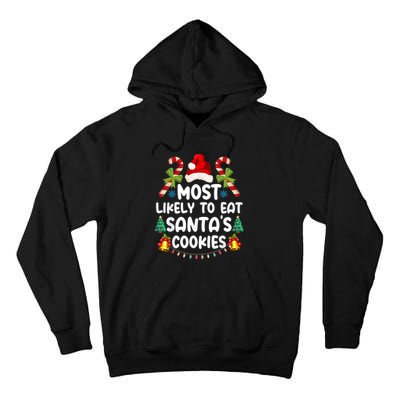 Most Likely To Eat SantaS Cookies Christmas Family Matching Tall Hoodie