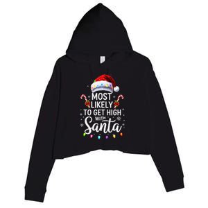 Most Likely To Get High With Santa Christmas Funny Crop Fleece Hoodie