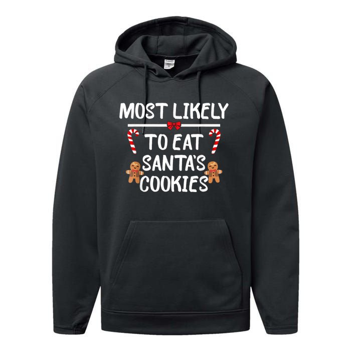 Most Likely To Eat SantaS Cookies Christmas Family Matching Performance Fleece Hoodie