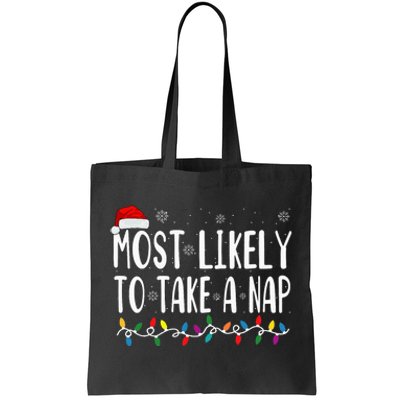 Most Likely Take A Nap Tote Bag