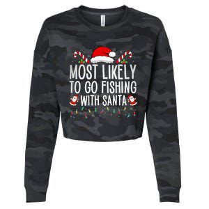 Most Likely To Go Fishing With Santa Fishing Lover Christmas  Cropped Pullover Crew