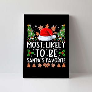 Most Likely To Be Santas Favorite Christmas Shirts For Family Canvas