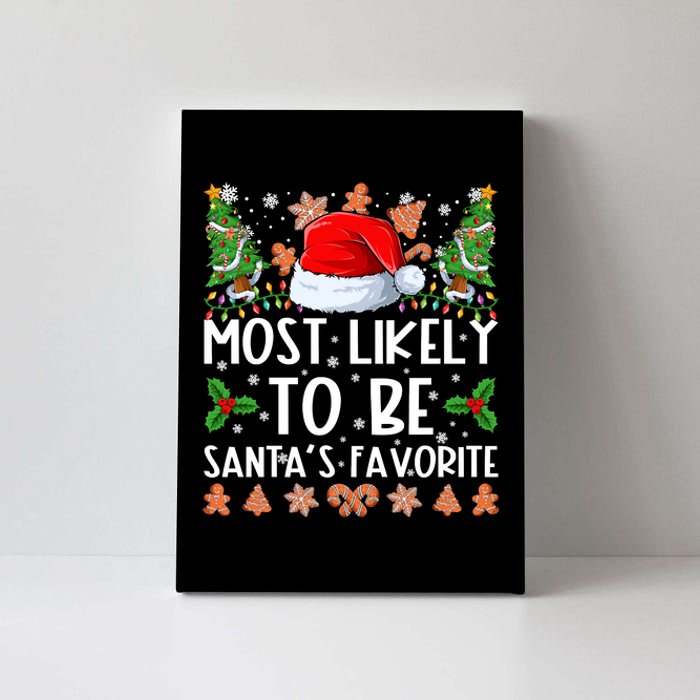 Most Likely To Be Santas Favorite Christmas Shirts For Family Canvas