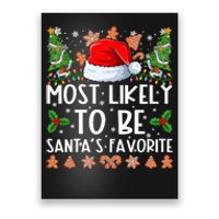 Most Likely To Be Santas Favorite Christmas Shirts For Family Poster