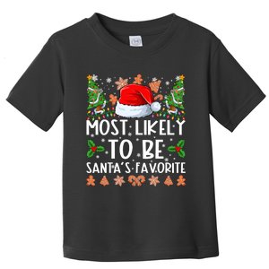 Most Likely To Be Santas Favorite Christmas Shirts For Family Toddler T-Shirt