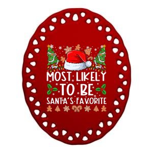 Most Likely To Be Santas Favorite Christmas Shirts For Family Ceramic Oval Ornament