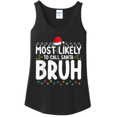 Most Likely To Call Santa Bruh Christmas Matching Family Ladies Essential Tank