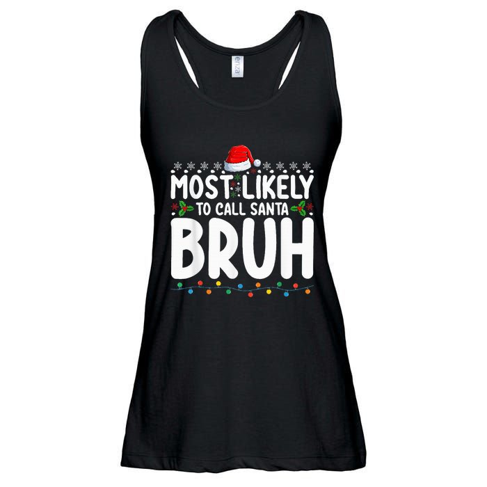 Most Likely To Call Santa Bruh Christmas Matching Family Ladies Essential Flowy Tank