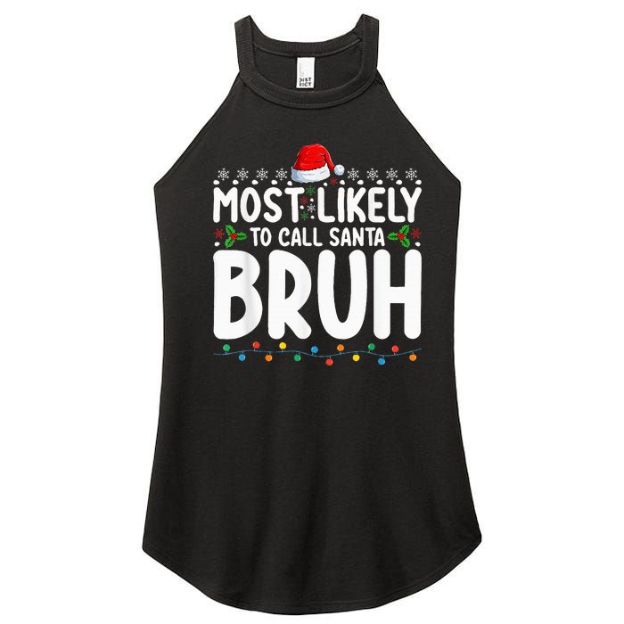 Most Likely To Call Santa Bruh Christmas Matching Family Women's Perfect Tri Rocker Tank