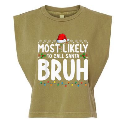 Most Likely To Call Santa Bruh Christmas Matching Family Garment-Dyed Women's Muscle Tee