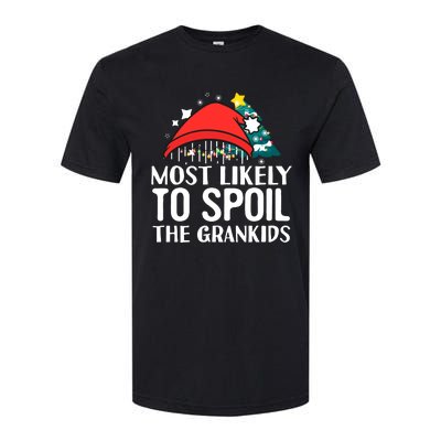 Most Likely To Spoil The Grandkids Funny Christmas Grandma Softstyle® CVC T-Shirt