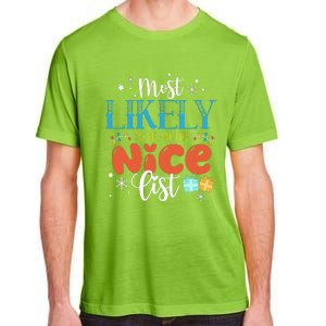 Most Likely To Be On The Nice List Adult ChromaSoft Performance T-Shirt