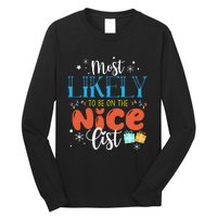 Most Likely To Be On The Nice List Long Sleeve Shirt