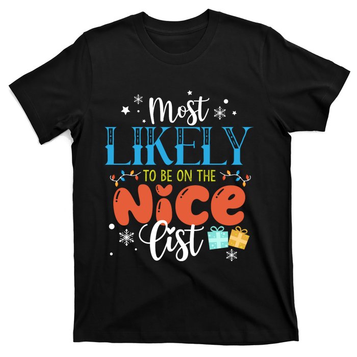 Most Likely To Be On The Nice List T-Shirt