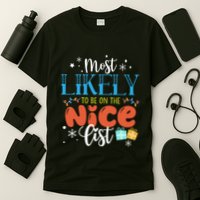 Most Likely To Be On The Nice List T-Shirt