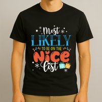 Most Likely To Be On The Nice List T-Shirt