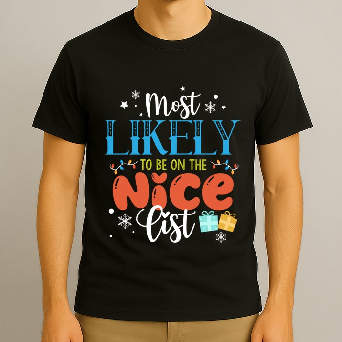 Most Likely To Be On The Nice List T-Shirt