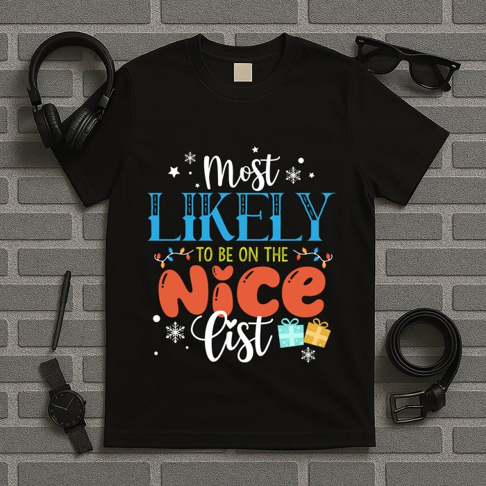 Most Likely To Be On The Nice List T-Shirt
