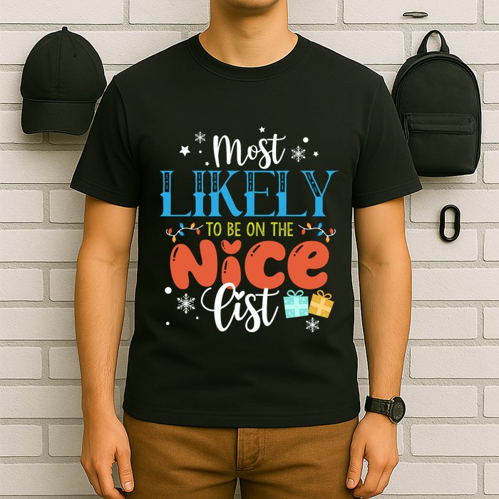 Most Likely To Be On The Nice List T-Shirt