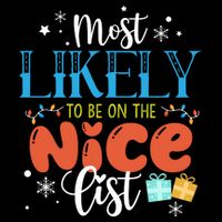 Most Likely To Be On The Nice List T-Shirt