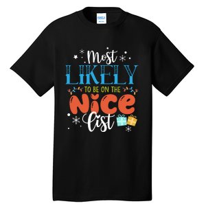 Most Likely To Be On The Nice List Tall T-Shirt