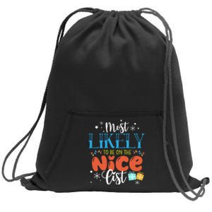 Most Likely To Be On The Nice List Sweatshirt Cinch Pack Bag