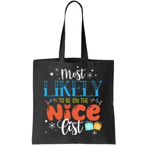 Most Likely To Be On The Nice List Tote Bag