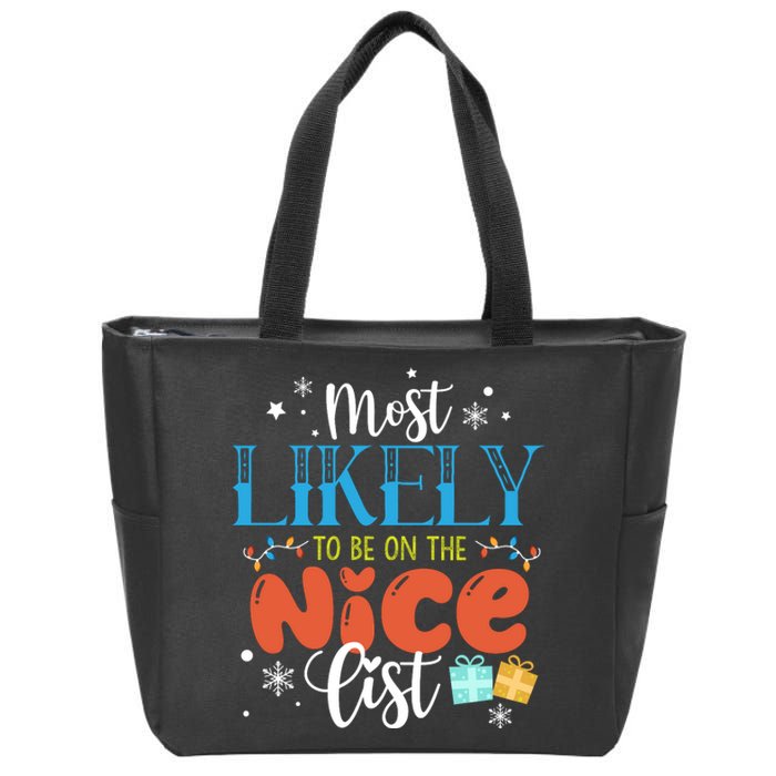 Most Likely To Be On The Nice List Zip Tote Bag