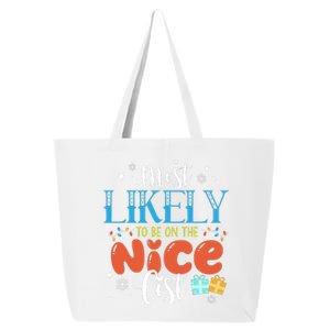 Most Likely To Be On The Nice List 25L Jumbo Tote