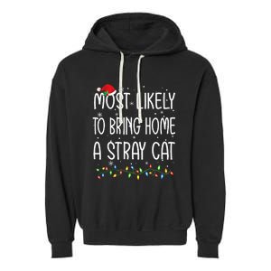 Most Likely To Bring Home A Stray Cat Xmas Matching Garment-Dyed Fleece Hoodie