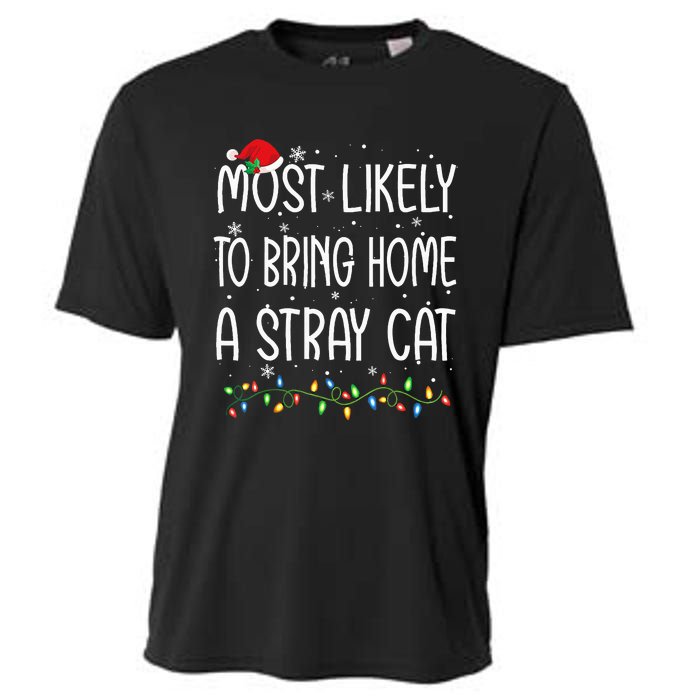 Most Likely To Bring Home A Stray Cat Xmas Matching Cooling Performance Crew T-Shirt