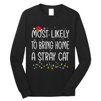 Most Likely To Bring Home A Stray Cat Xmas Matching Long Sleeve Shirt