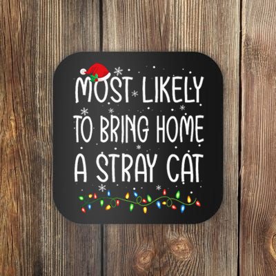 Most Likely To Bring Home A Stray Cat Xmas Matching Coaster