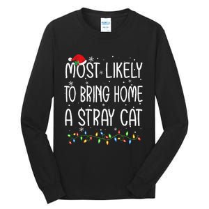 Most Likely To Bring Home A Stray Cat Xmas Matching Tall Long Sleeve T-Shirt